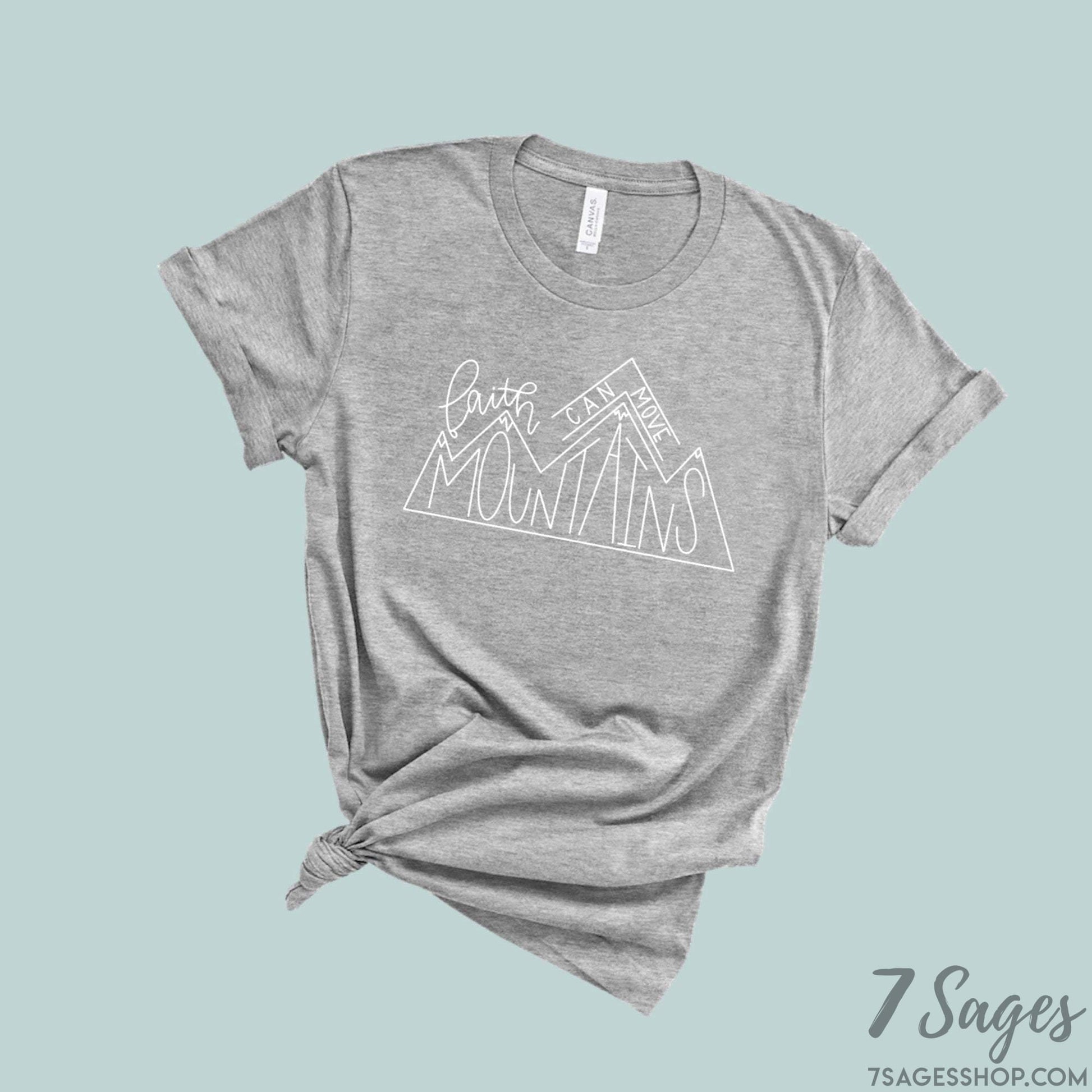 Faith Can Move Mountains T-Shirt