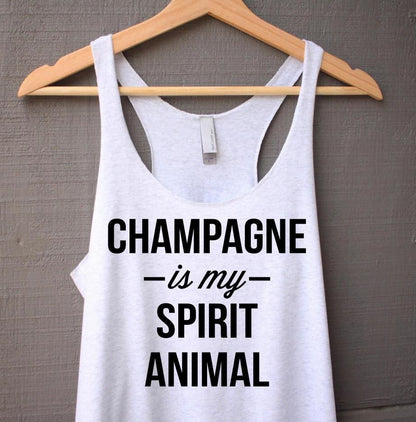 Champagne Shirt - Champagne Is My Spirit Animal Shirt - Champagne Tank Top - Funny Drinking Shirt