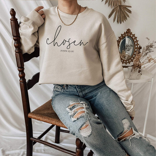 Chosen Sweatshirt Chosen John 15:16 Shirt Tshirt Christian Shirts Christian Gifts Faith Sweatshirt