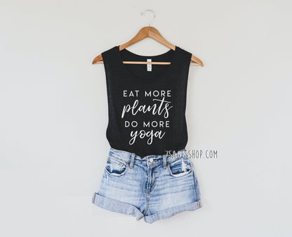 Eat More Plants Do More Yoga Muscle Tank Top - Vegan Tank Top - Yoga Tank Top - Vegan Shirt - Vegan Muscle Tank Top - Yoga Muscle Tank Top