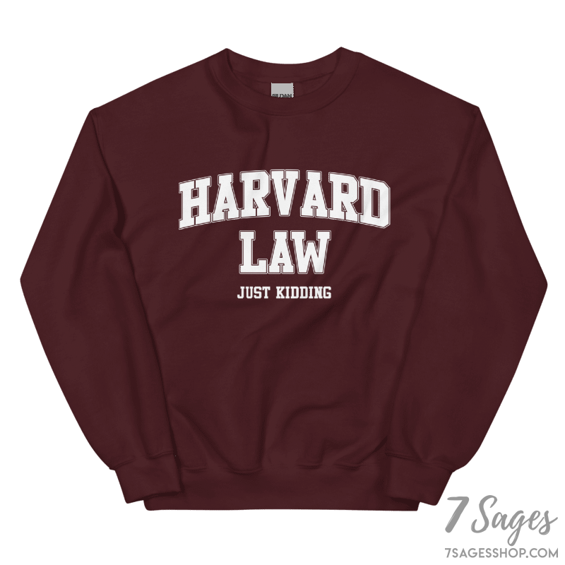 Harvard Law Just Kidding Crewneck Sweatshirt