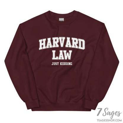 Harvard Law Just Kidding Crewneck Sweatshirt