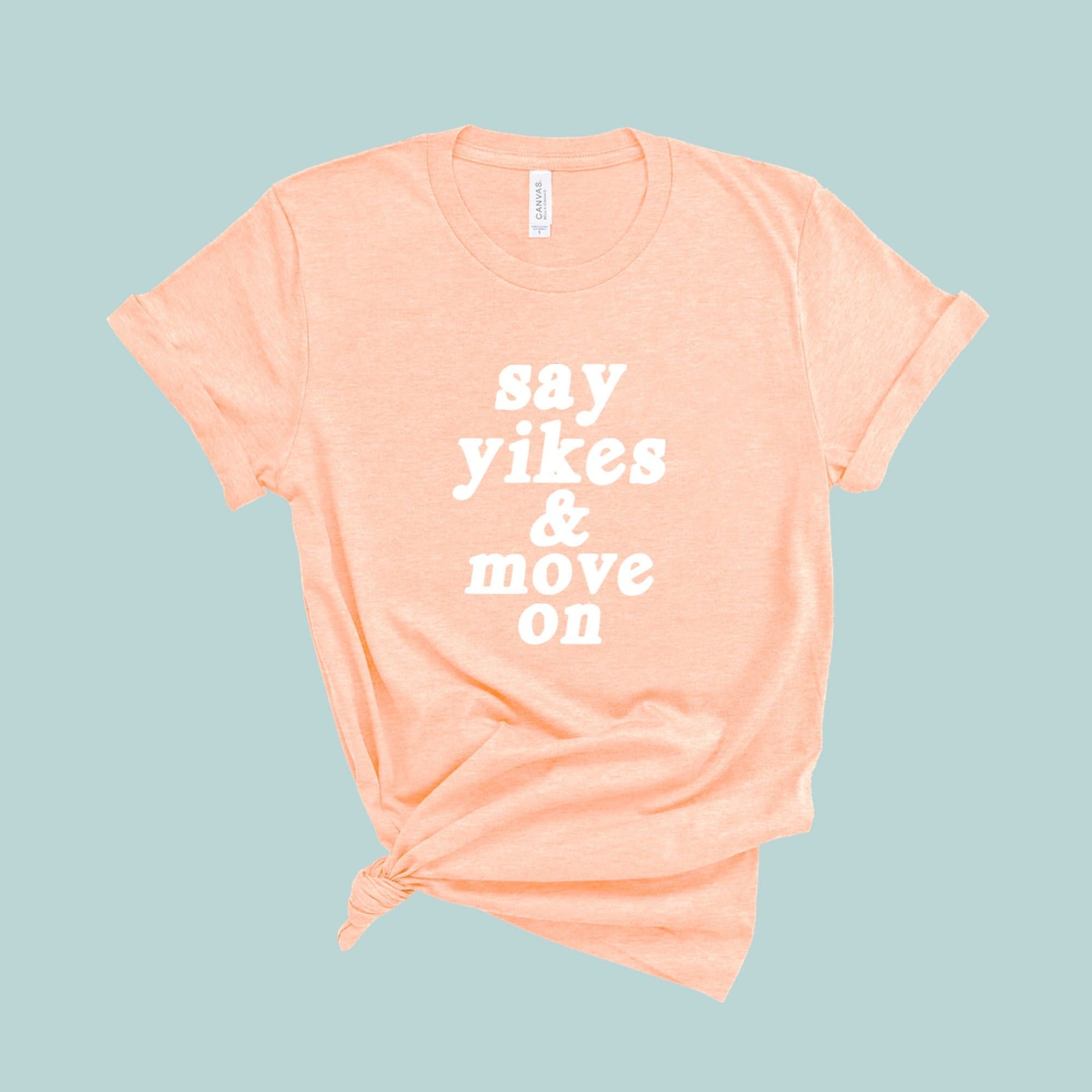 Say Yikes and Move On Shirt Retro Shirt Say Yikes TShirt