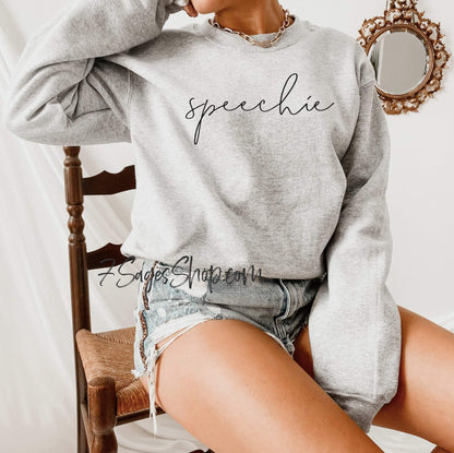 Speechie Sweatshirt Speech Language Pathologist Sweatshirt Speech Therapist Shirts Gift for SLP SLP Crewneck Sweater