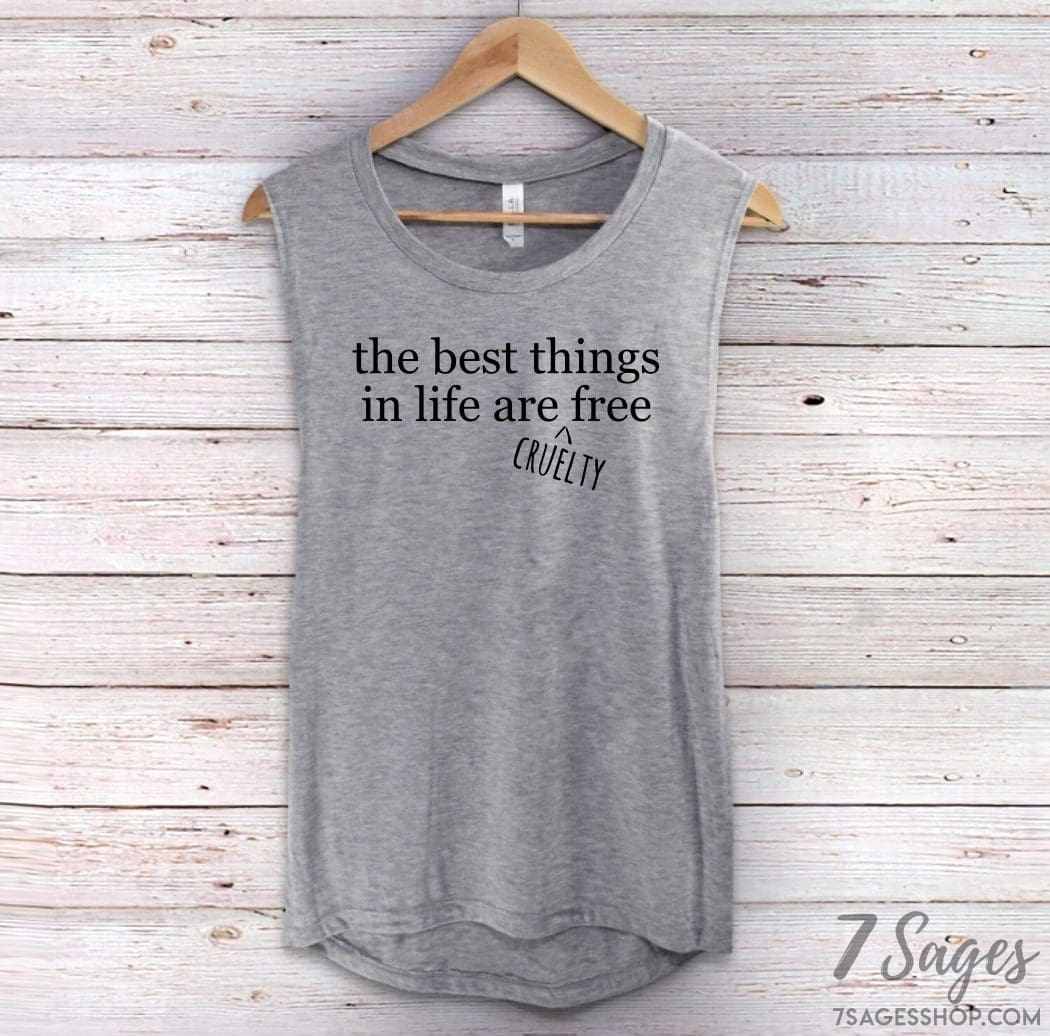 The Best Things In Life Are Cruelty Free Tank Top - Animal Rights Tank Top - Animal Rights Shirt - Cruelty Free Tank Top - Animal Lovers