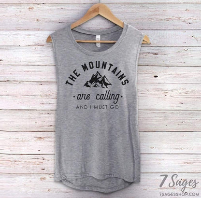 The Mountains Are Calling and I Must Go Muscle Tank Top - Adventure Tank Top - Hiking Tank Top - Mountains Tank Top - Adventure Shirt