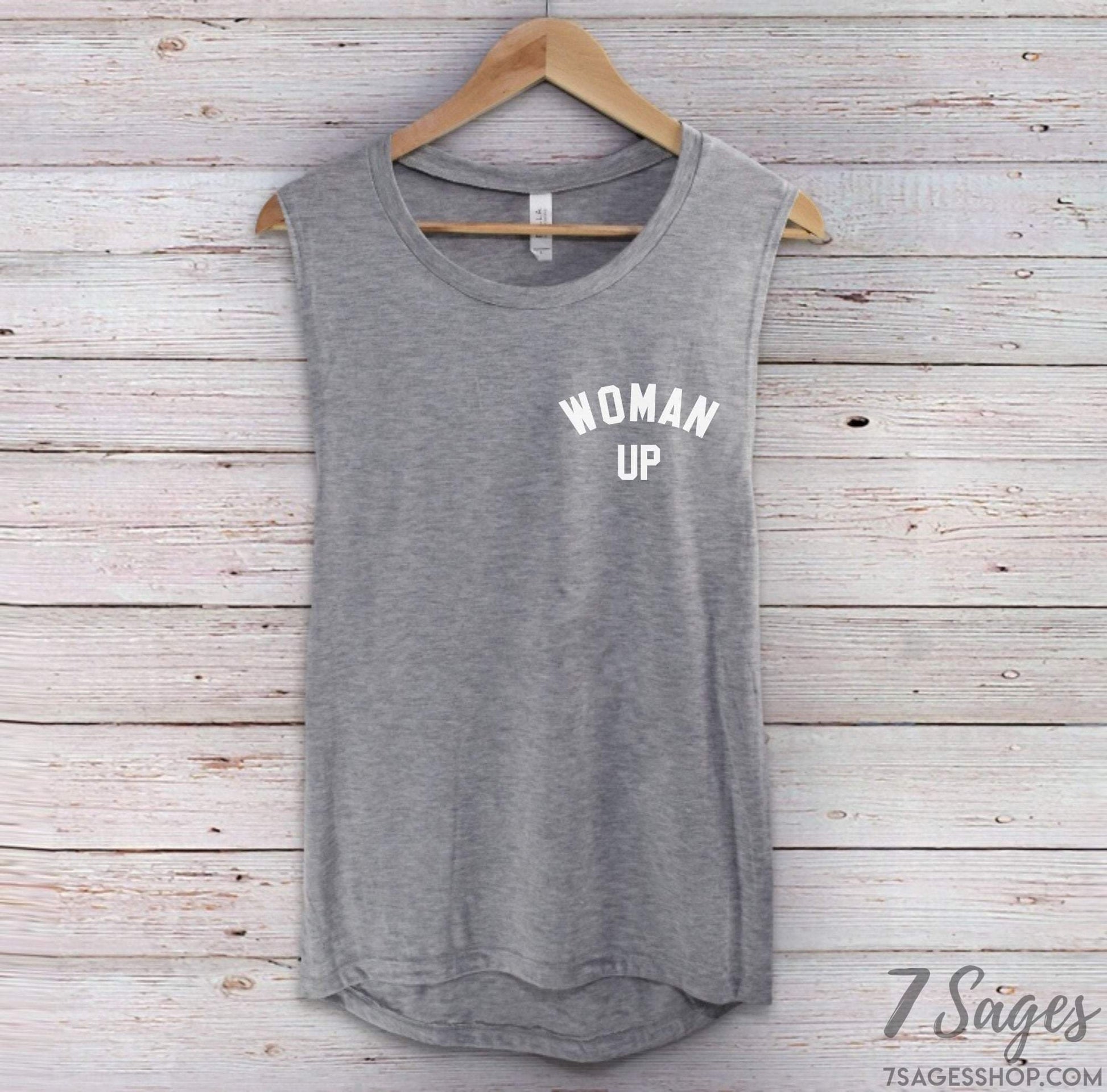 Woman Up Muscle Tank Top - Woman Up Tank Top - Feminist Shirt - Feminist Tank Top - Girl Power Shirt - Girl Power Tank Top,