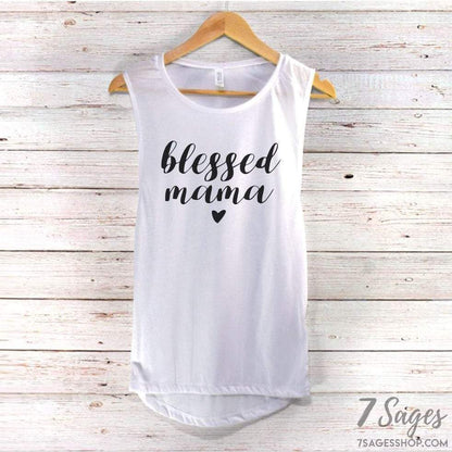 Blessed Mama Muscle Tank Top - Blessed Mama Shirt - Mama Shirt - Mama Tank Top - Gift for Mom - Shirt for Mom - Tank Top for Mom