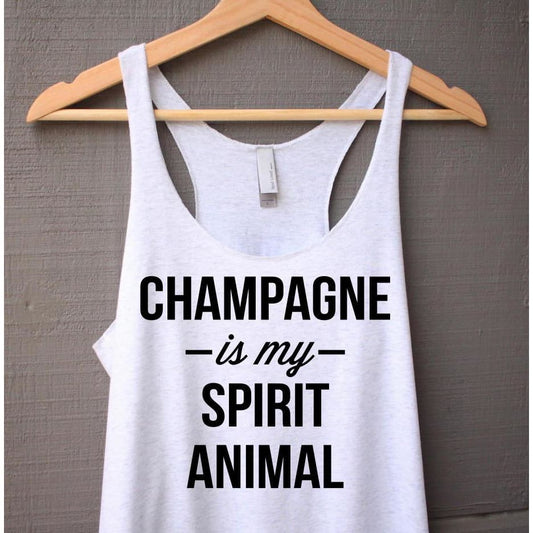Champagne Shirt - Champagne Is My Spirit Animal Shirt - Champagne Tank Top - Funny Drinking Shirt