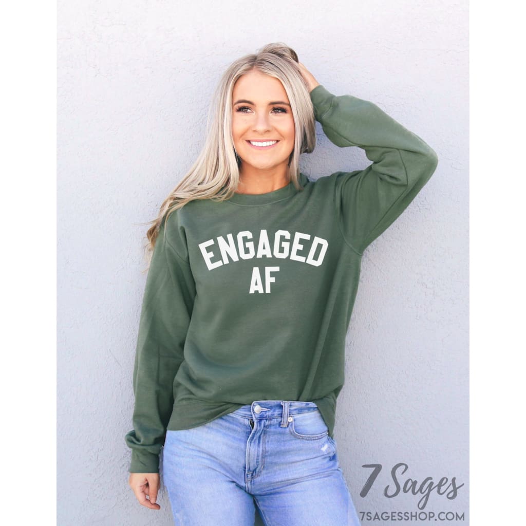 Engaged AF Sweatshirt - Engaged AF Shirt - Engaged Sweatshirt - Engaged AF Sweater - Wife Sweatshirt