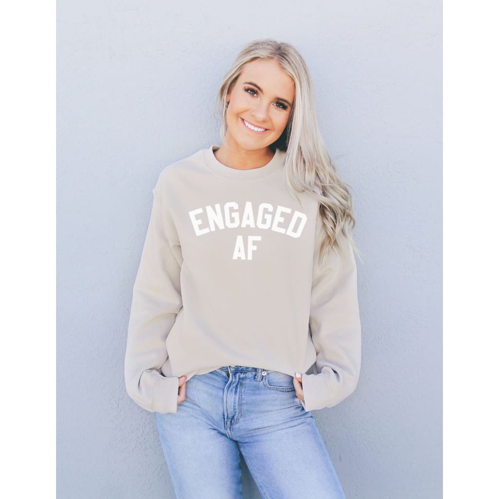 Engaged AF Sweatshirt - Engaged AF Shirt - Engaged Sweatshirt - Engaged AF Sweater - Wife Sweatshirt