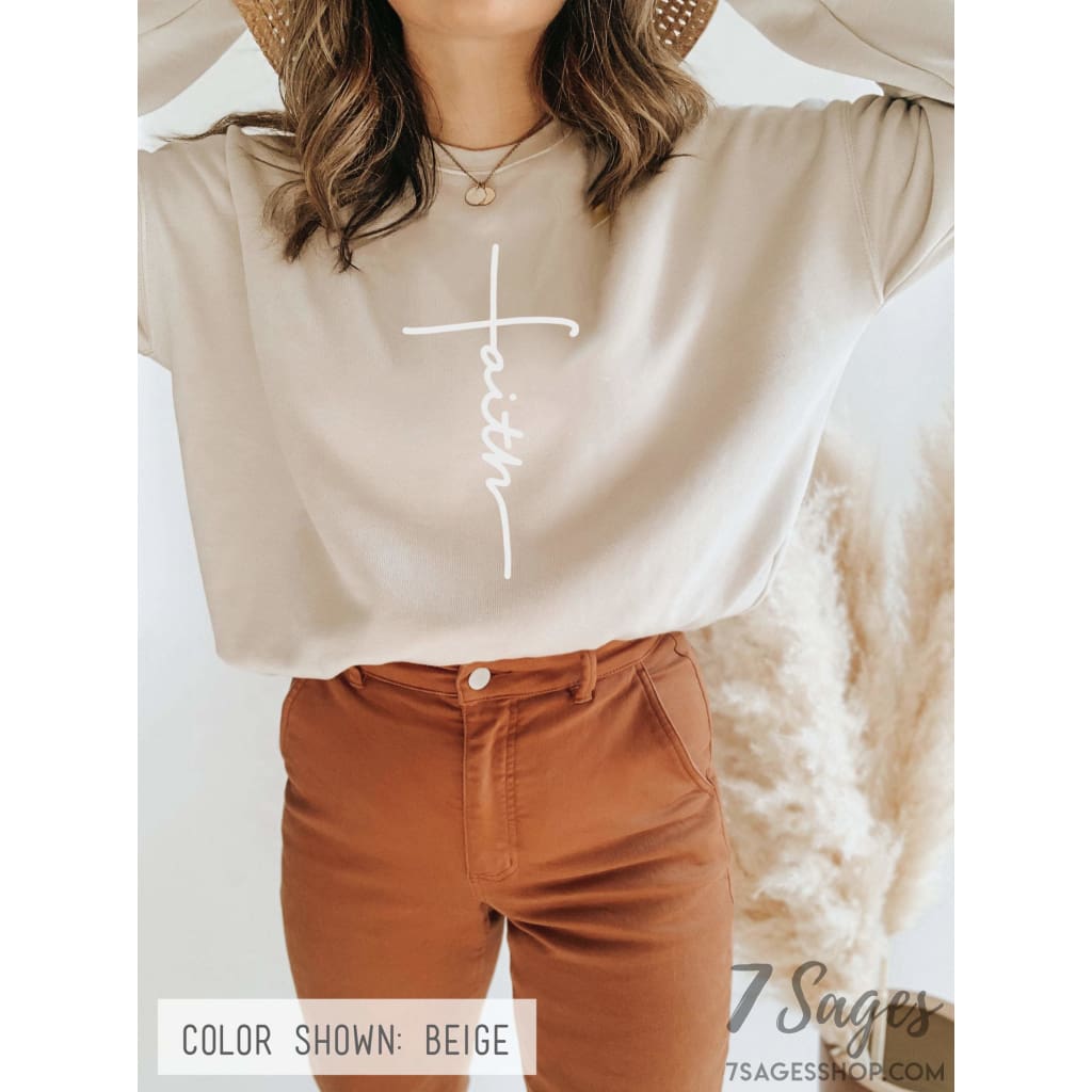 Faith Sweatshirt - Faith Cross Shirt - Faith Shirt - Christian Gift - Faith Gift - Christian Shirts - Christian Sweatshirt