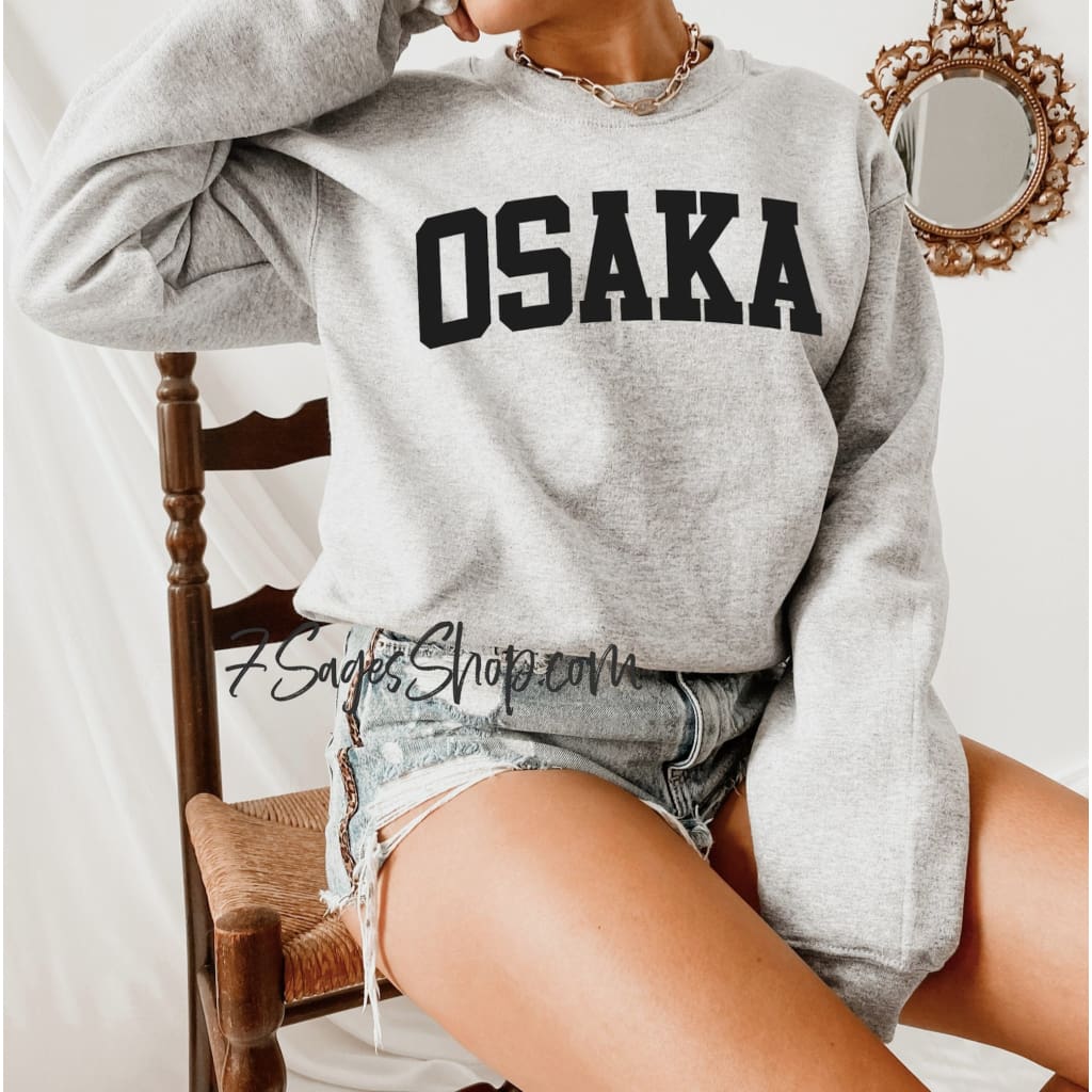 Osaka Japan Sweatshirt - Osaka University Sweatshirt - Osaka T Shirt - Osaka Japan Crewneck Sweater