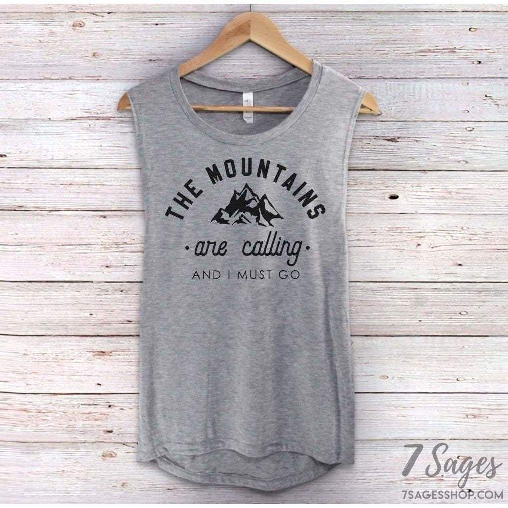 The Mountains Are Calling and I Must Go Muscle Tank Top - Adventure Tank Top - Hiking Tank Top - Mountains Tank Top - Adventure Shirt
